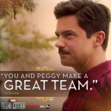 Howard Stark quote: "You and Peggy make a great team."